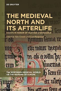portada The Medieval North and its Afterlife: Essays in Honor of Heather oâ Donoghue (The Northern Medieval World) [Hardcover ] 