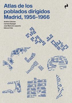 portada Atlas de los Poblados Dirigidos. Madrid, 1956-1966 (Arquitectura)