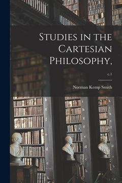 portada Studies in the Cartesian Philosophy; c.1 (in English)