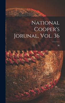 portada National Cooper's Jorunal, Vol. 36; 36 (en Inglés)