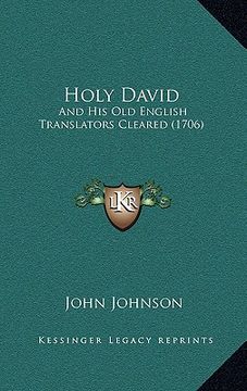 portada holy david: and his old english translators cleared (1706)