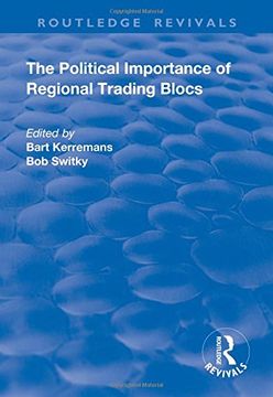 portada The Political Importance of Regional Trading Blocs (en Inglés)