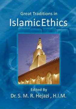 portada great traditions in islamic ethics (in English)