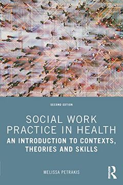portada Social Work Practice in Health: An Introduction to Contexts, Theories and Skills (in English)