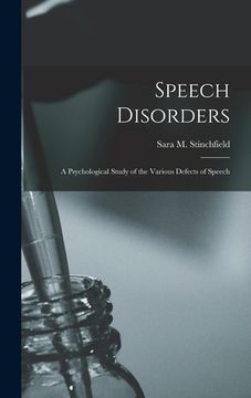 portada Speech Disorders: A Psychological Study of the Various Defects of Speech (en Inglés)