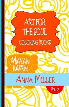 portada Art For The Soul Coloring Book Pocket Size - Anti Stress Art Therapy Coloring Book: Beach Size Healing Coloring Book: Mayan Haven (in English)