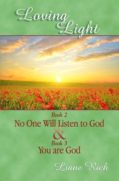 portada Loving Light Book 2 & 3, No One Will Listen To God & You Are God (en Inglés)