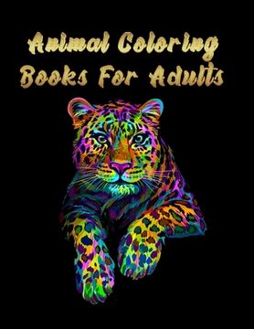 portada Animal coloring books for adults: Best Animail coloring book for everyone ! 100 pages awesome illistration will be bst christmas gift (en Inglés)