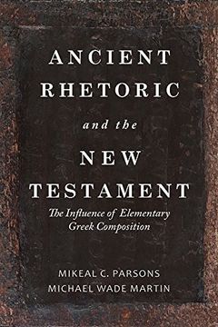 portada Ancient Rhetoric and the new Testament: The Influence of Elementary Greek Composition 