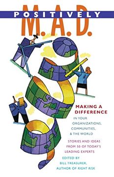 portada Positively M.A.D.: Making a Difference in Your Organizations, Communities, and the World (in English)