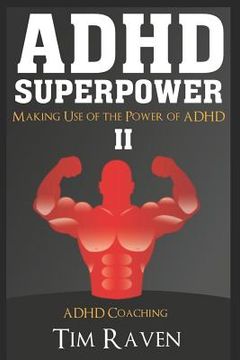 portada ADHD Superpower II: Making Use of the Power of ADHD (en Inglés)