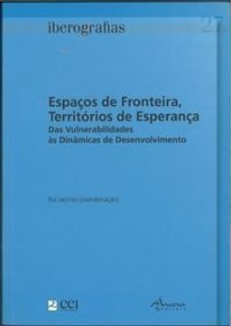 portada IBEROGRAFIAS 27 - ESPAÇOS DE FRONTEIRA, TERRITÓRIOS DE ESPERANÇA DAS VULNERABILIDADES ÀS DINÂMICAS D