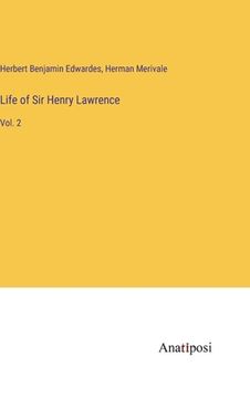 portada Life of Sir Henry Lawrence: Vol. 2 (en Inglés)