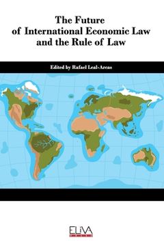 portada The Future of International Economic Law and the Rule of Law (en Inglés)