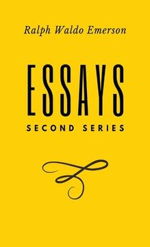 portada Essays: Second Series: Second Series: Second Series: Second Series: First Series by Ralph Waldo Emerson (in English)