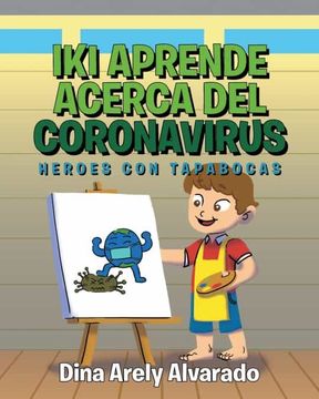 portada Iki Aprende Acerca del Coronavirus: Heroes con Tapabocas (in Spanish)