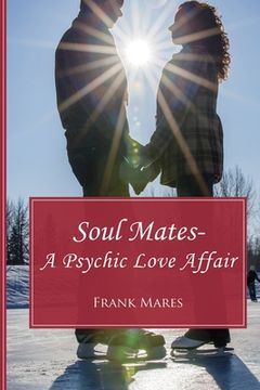 portada Soul Mates: A Psychic Love Affair (en Inglés)