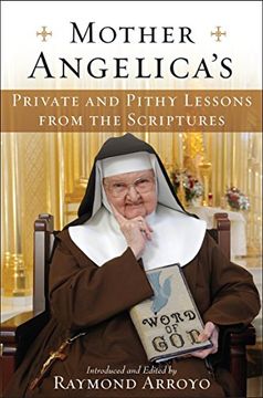 portada Mother Angelica's Private and Pithy Lessons From the Scriptures (in English)