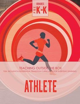 portada Athlete: Grades Pre K-K: Fun, inclusive & experiential transition curriculum for everyday learning (en Inglés)