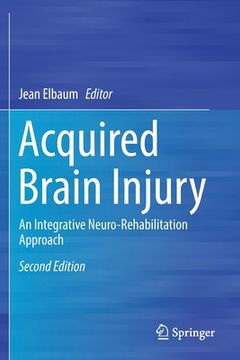 portada Acquired Brain Injury: An Integrative Neuro-Rehabilitation Approach (en Inglés)