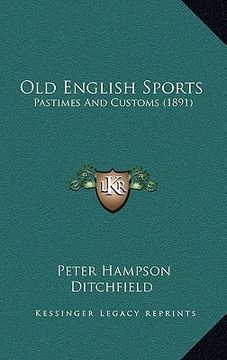 portada old english sports: pastimes and customs (1891) (en Inglés)