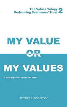portada My Value or my Values - Redeeming Customers' Trust (en Inglés)