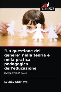 portada "La questione del genere" nella teoria e nella pratica pedagogica dell'educazione (en Italiano)