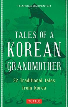 portada Tales of a Korean Grandmother: 32 Traditional Tales From Korea (en Inglés)