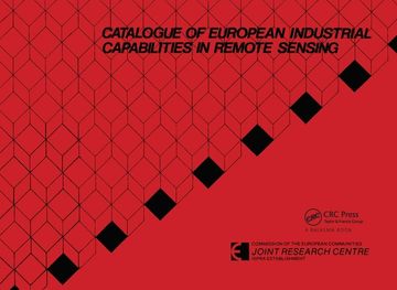 portada Catalogue of European Industrial Capabilities in Remote Sensing: Published for the Commission of the European Community, Joint Research Centre, Ispra, (in English)
