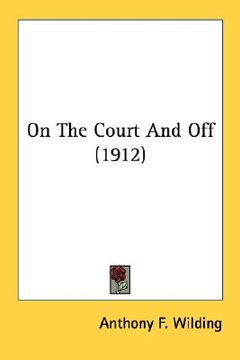 portada on the court and off (1912) (en Inglés)