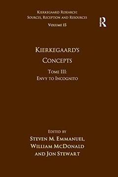 portada Volume 15, Tome Iii: Kierkegaard's Concepts (Kierkegaard Research: Sources, Reception and Resources) 