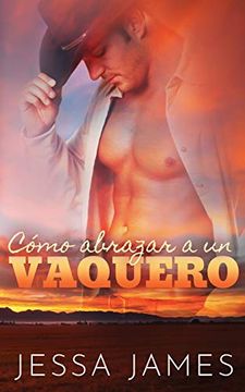 portada CóMo Abrazar a un Vaquero (in Spanish)