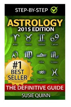 portada Astrology: The Definitive Guide: Understanding Zodiac Signs, Compatibility, Career, Horoscopes, Star Signs and Relationships