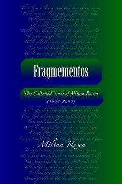 portada fragmementos: the collected verse of milton rosen (1933-2005) (in English)