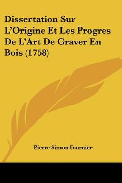portada dissertation sur l'origine et les progres de l'art de graver en bois (1758) (in English)