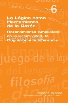 portada La Logica Como Herramienta de la Razon (in Spanish)