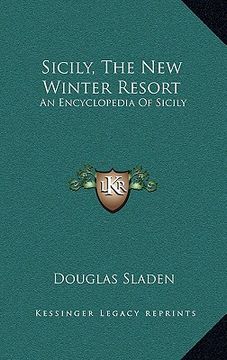 portada sicily, the new winter resort: an encyclopedia of sicily (en Inglés)