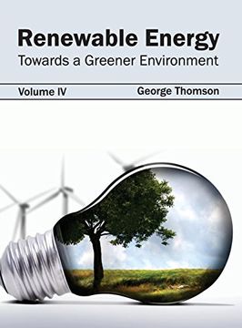 portada Renewable Energy: Towards a Greener Environment (Volume iv) (en Inglés)