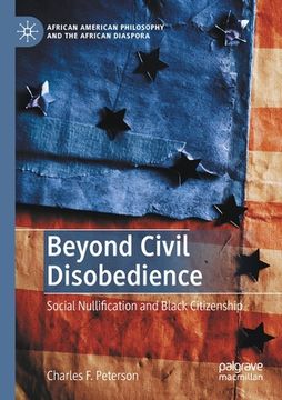 portada Beyond Civil Disobedience: Social Nullification and Black Citizenship (en Inglés)