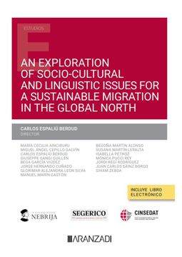 portada An Exploration of Socio-Cultural and Liguistic Issues for a Sustainable Migration in the Global North (en Inglés)