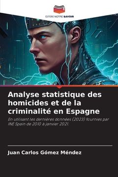 portada Analyse statistique des homicides et de la criminalité en Espagne (en Francés)
