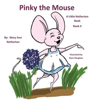 portada The Little Netherton Books: Pinky the Mouse: Book 4 (en Inglés)