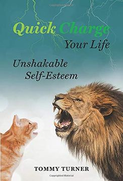 portada Quick Charge Your Life: Unshakable Self-Esteem 