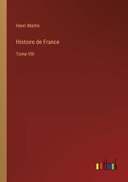 portada Histoire de France: Tome VIII (in French)