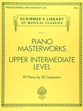 portada Piano Masterworks: Upper Intermediate Level - Schirmer'S Library of Musical Classics (en Inglés)