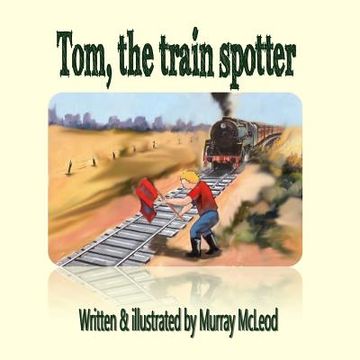 portada Tom the train spotter (en Inglés)