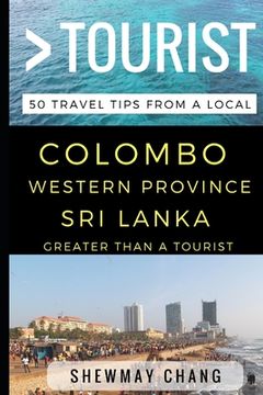 portada Greater Than a Tourist - Colombo, Western Province, Sri Lanka: 50 Travel Tips from a Local (en Inglés)