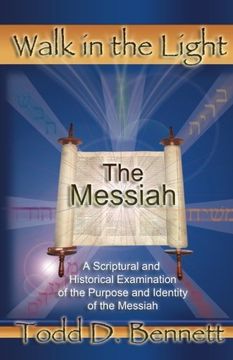 portada The Messiah: A Scriptural and Historical Examination of the Purpose and Identity of the Messiah: Volume 5 (Walk in the Light) (en Inglés)