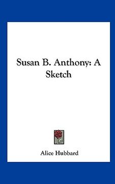 portada susan b. anthony: a sketch (en Inglés)