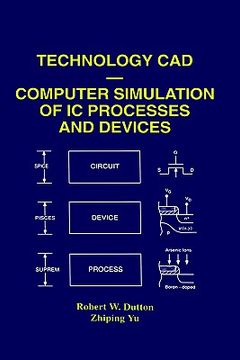 portada technology cad computer simulation of ic processes and devices